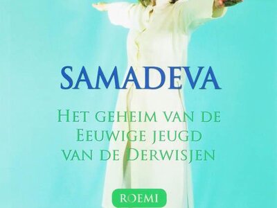 Samadeva Het Geheim Van De Eeuwige Jeugd Van De Derwisjen - 100 exemplaren