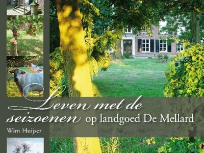 Leven Met De Seizoenen Op Landgoed De Mellard - 50 exemplaren