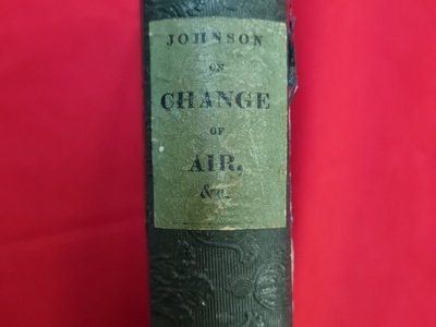 Antiquarische boeken - Reizen James Johnson -Change of Air or the Philosophy of Travelling