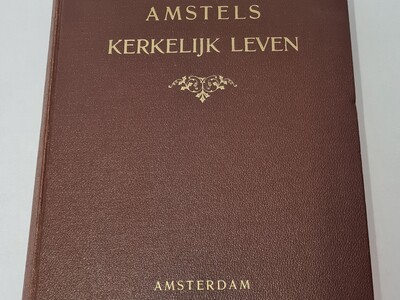 Dr g. J. Vos Az.  Amstels kerkelijke leven van de eerste zestig jaren, 1903